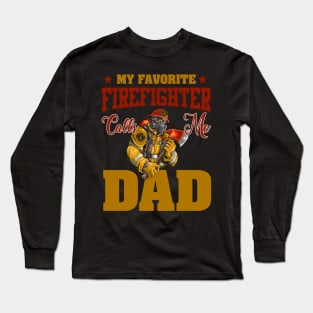 My Favorite Firefighter Calls Me Dad Long Sleeve T-Shirt